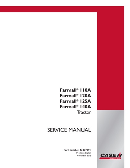 140a 2012 Case IH Farmall 110A, 120A, 125A, 140A Tractor Service Manual