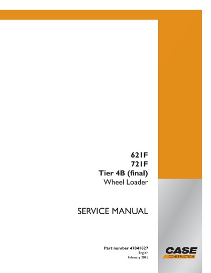 721f 2015 Case 621F, 721F Tier 4 Wheel Loader Service Manual