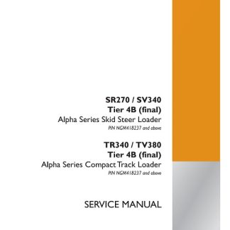 2016 Case SR270, SV340, TR340, TV380 T4B final Loader Service Manual