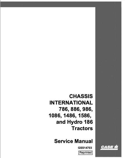 1586 Case IH International 786, 866, 986, 1086, 1486, 1586, Hydro 186 Tractors Chassis Service Manual