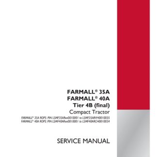 Case IH FARMALL 35A, FARMALL 40A Tier 4B (final) Compact Tractor Service Manual