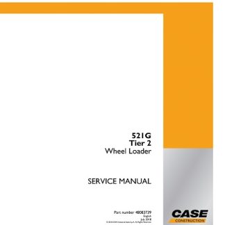 CASE 521G Tier 2 Wheel Loader Service Repair Manual